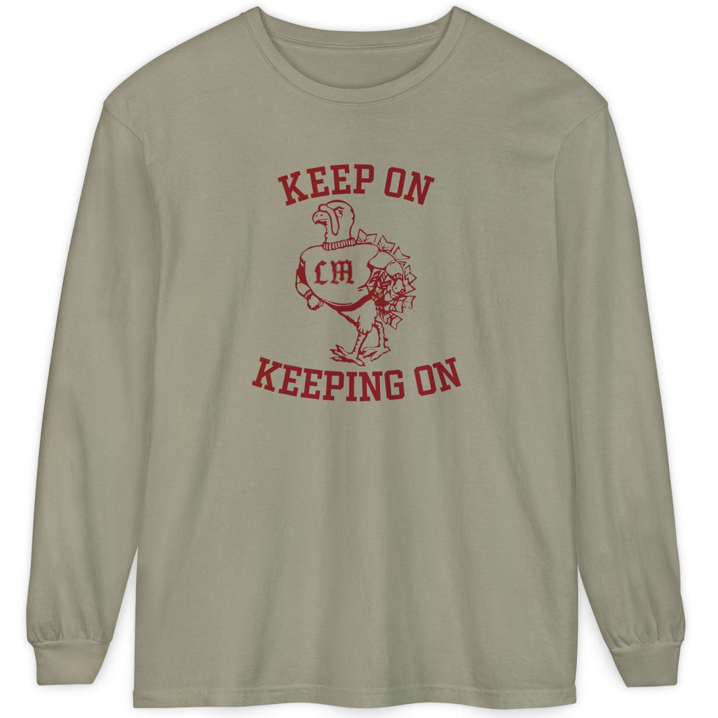 Keep On Keeping On Long Sleeve Tee