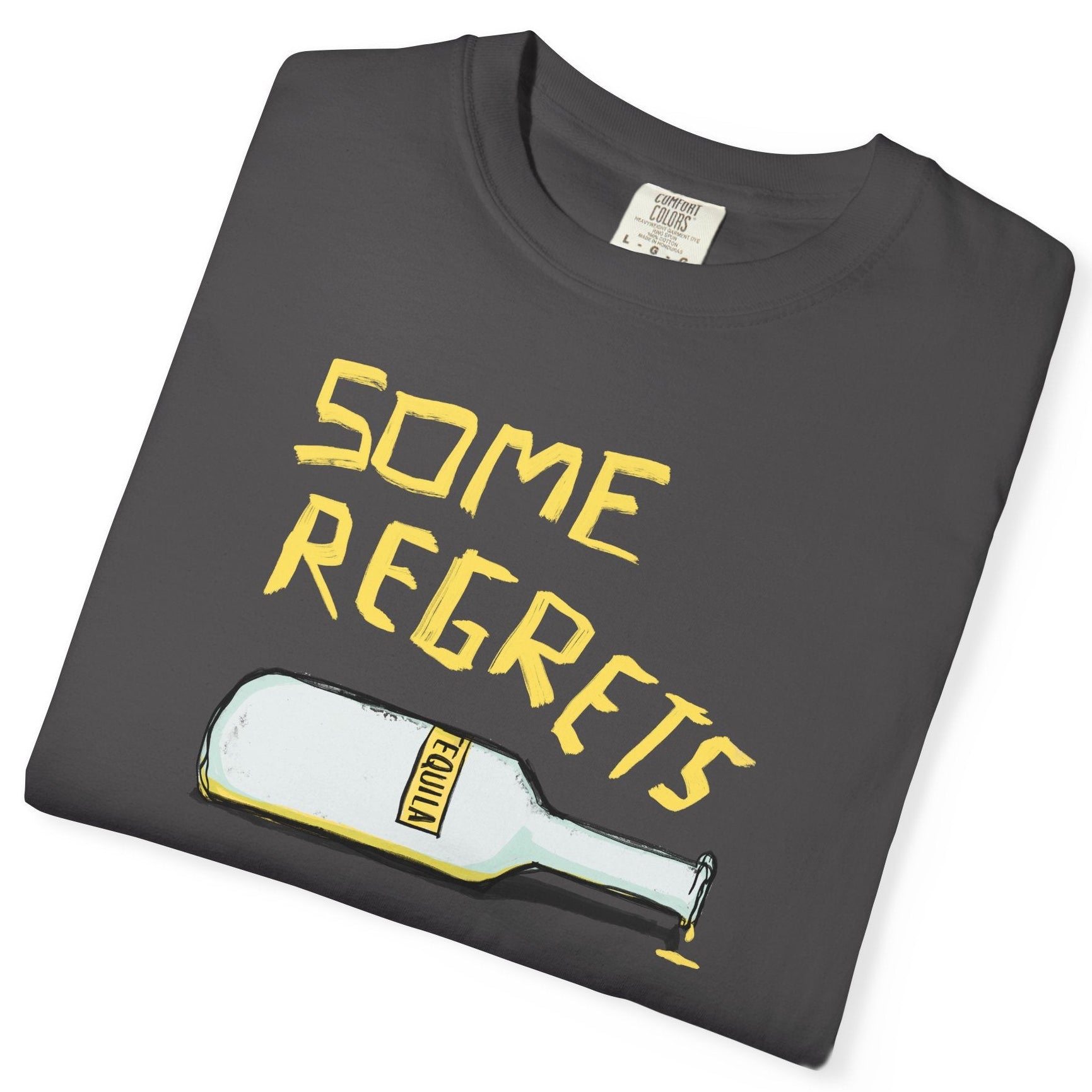 Folded dark gray t-shirt with yellow text 'SOME REGRETS' and a bottle graphic on a white background